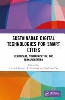 Sustainable Digital Technologies for Smart Cities Healthcare, Communication, and Transportation
