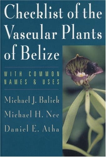 Checklist of the Vascular Plants of Belize, with Common Names and Uses
