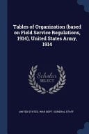 Tables of Organization (based on Field Service Regulations, 1914), United States Army, 1914