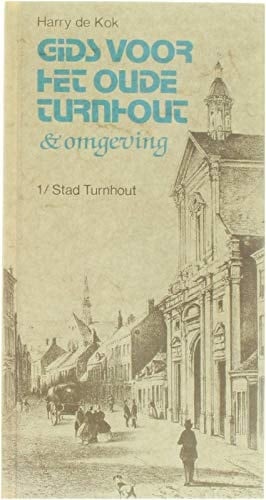 Gids voor het oude Turnhout en omgeving