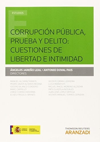 Corrupción pública, prueba y delito cuestiones de libertad e intimidad