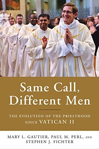 Same Call, Different Men The Evolution of the Priesthood since Vatican II