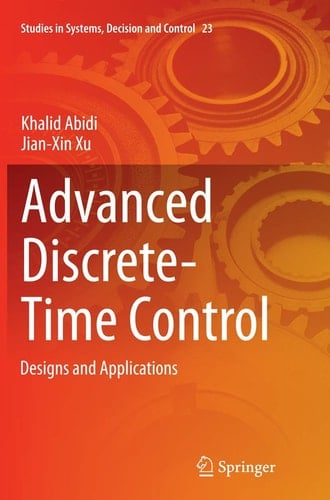 Advanced Discrete-Time Control Designs and Applications
