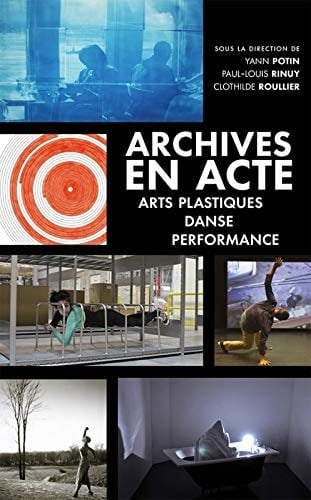 Archives en acte arts plastiques, danse, performance