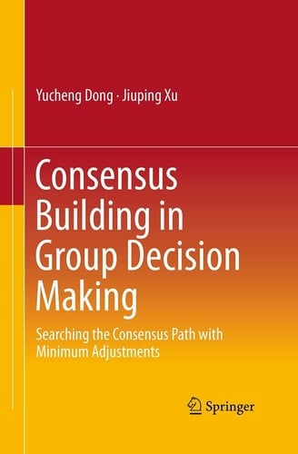 Consensus Building in Group Decision Making Searching the Consensus Path with Minimum Adjustments