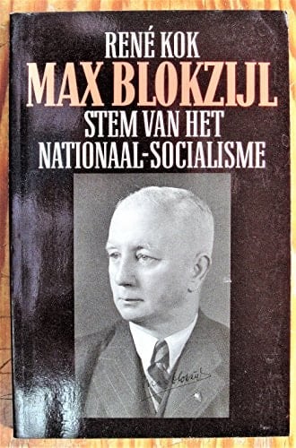 Max Blokzijl: Stem van het nationaal-socialisme (Dutch Edition)