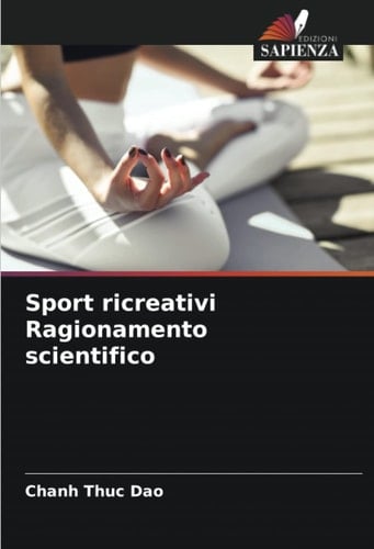 Sport ricreativi Ragionamento scientifico (Italian Edition)
