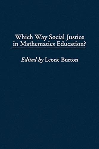 Which Way Social Justice in Mathematics Education?