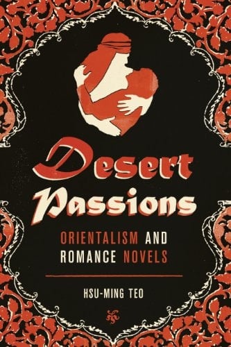 Desert Passions : Orientalism and Romance Novels