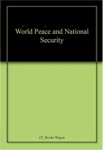 World Peace and National Security New Challenges