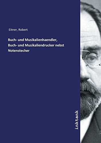 Buch- und Musikalienhaendler, Buch- und Musikaliendrucker nebst Notenstecher