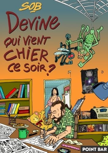 Devine Qui Vient Chier ce Soir ? (Trilogie des chiottes) (French Edition)