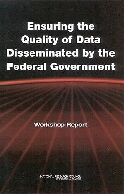 Ensuring the Quality of Data Disseminated by the Federal Government Workshop Report