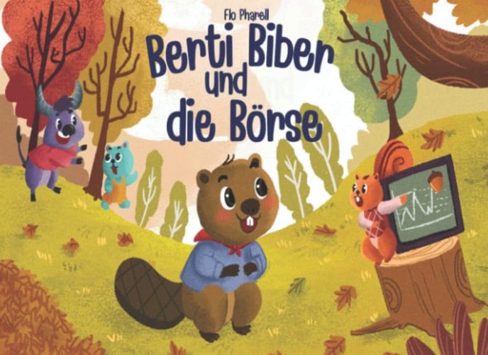 Berti Biber und die Börse: Kinderleicht die Börse verstehen (German Edition)