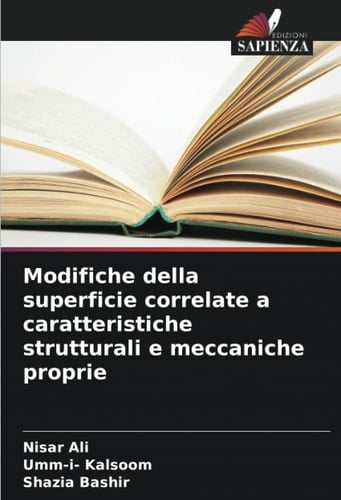 Modifiche della superficie correlate a caratteristiche strutturali e meccaniche proprie (Italian Edition)