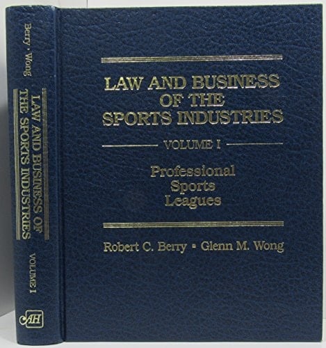 Law and Business of the Sports Industries: Professional Sports Leagues: 001