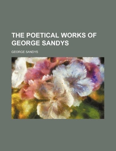 The poetical works of George Sandys
