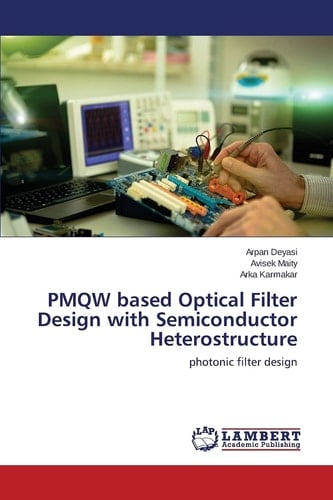 PMQW Based Optical Filter Design with Semiconductor Heterostructure Photonic Filter Design