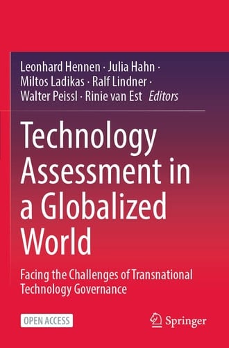Technology Assessment in a Globalized World Facing the Challenges of Transnational Technology Governance