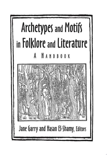 Archetypes and Motifs in Folklore and Literature: A Handbook
