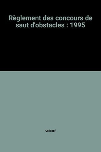 Règlement des concours de saut d'obstacles 1995