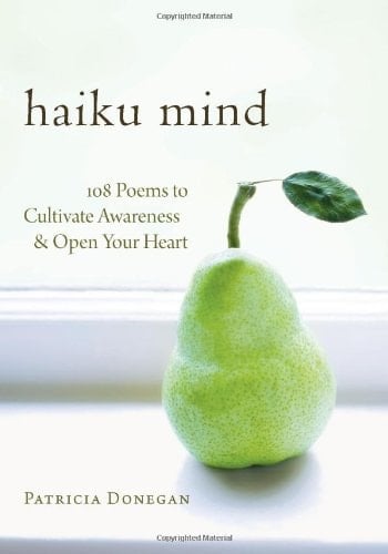 Haiku Mind 108 Poems to Cultivate Awareness and Open Your Heart