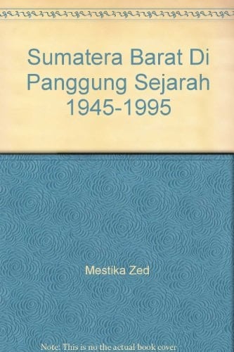 Sumatera Barat di panggung sejarah, 1945-1995