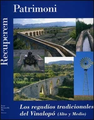Los regadíos tradicionales del Vinalopó (Alto y Medio)