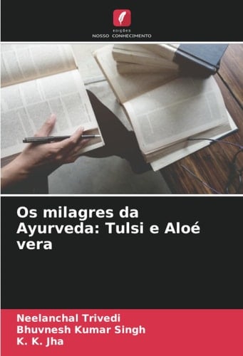 Os milagres da Ayurveda: Tulsi e Aloé vera (Portuguese Edition)
