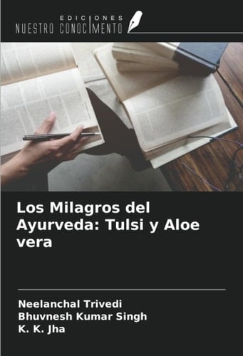 Los Milagros del Ayurveda: Tulsi y Aloe vera (Spanish Edition)