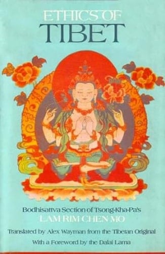 Ethics of Tibet Bodhisattva Section of Tsong-kha-pa's Lam Rim Chen Mo