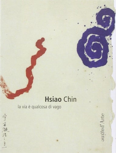 Hsiao Chin la via è qualcosa di vago