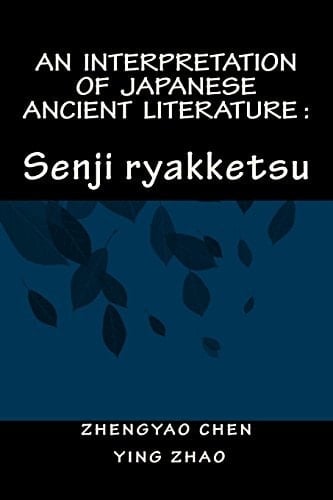 An Interpretation of Japanese Ancient Literature Senji Ryakketsu