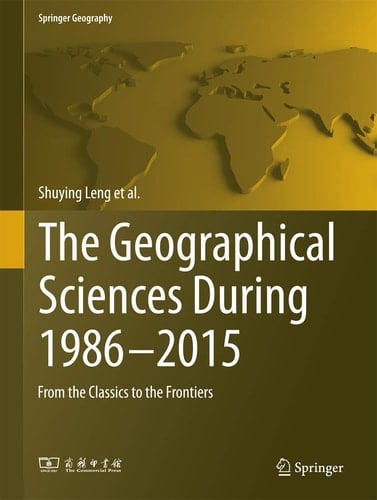 The Geographical Sciences During 1986—2015 From the Classics To the Frontiers