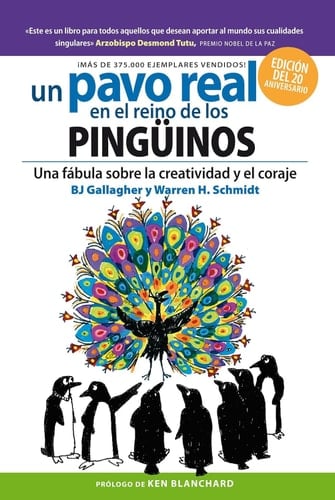 Un Pavo Real En El Reino de Los Pingüinos (a Peacock in the Land of Penguins Spanish Edition)