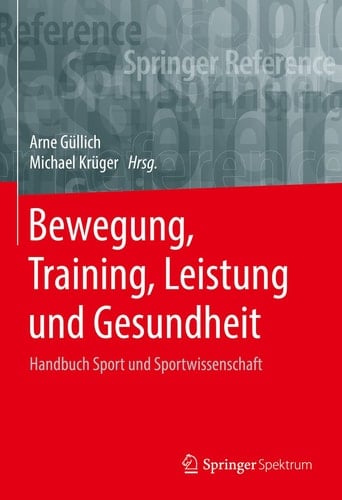 Bewegung, Training, Leistung und Gesundheit: Handbuch Sport und Sportwissenschaft (Springer Reference Naturwissenschaften) (German Edition)