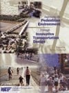 Improving the Pedestrian Environment Through Innovative Transportation Design