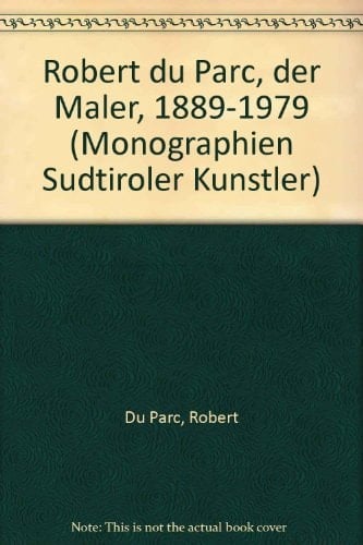 Robert du Parc, der Maler, 1889-1979