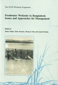 Freshwater Wetlands in Bangladesh Issues and Approaches for Management