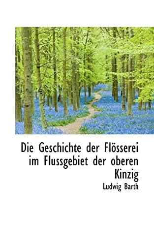 Die Geschichte der Flösserei im Flussgebiet der oberen Kinzig