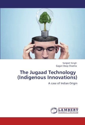 The Jugaad Technology (Indigenous Innovations)