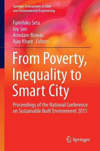 From Poverty, Inequality to Smart City Proceedings of the National Conference on Sustainable Built Environment 2015