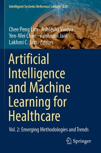 Artificial Intelligence and Machine Learning for Healthcare Vol. 2: Emerging Methodologies and Trends