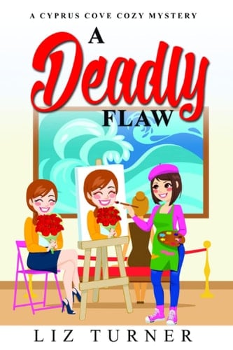 A Deadly Flaw A Cyprus Cove Cozy Mystery