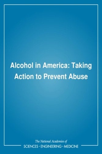 Alcohol in America Taking Action to Prevent Abuse