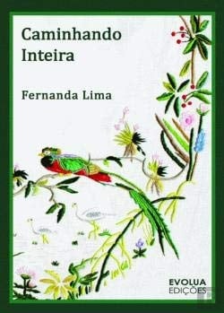 Caminhando Inteira (com ilustração de bordados)