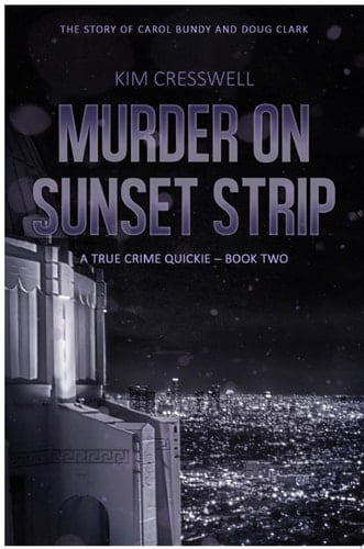 Murder on Sunset Strip (A True Crime Quickie - Book Two)
