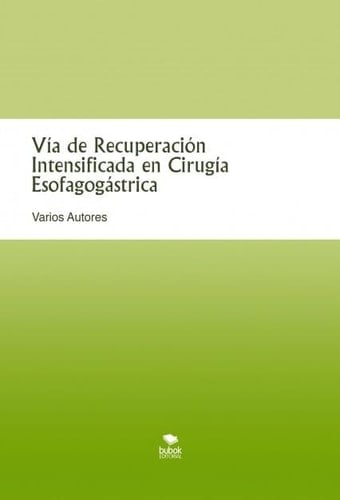 Vía de Recuperación Intensificada en Cirugía Esofagogástrica