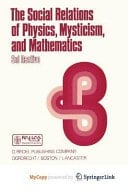 The Social Relations of Physics, Mysticism, and Mathematics