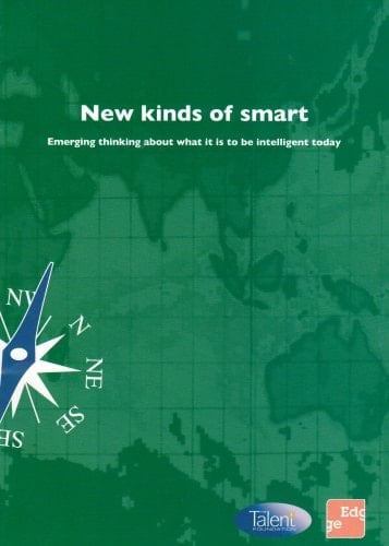 New Kinds of Smart Emerging Thinking about What It Is to Be Intelligent Today